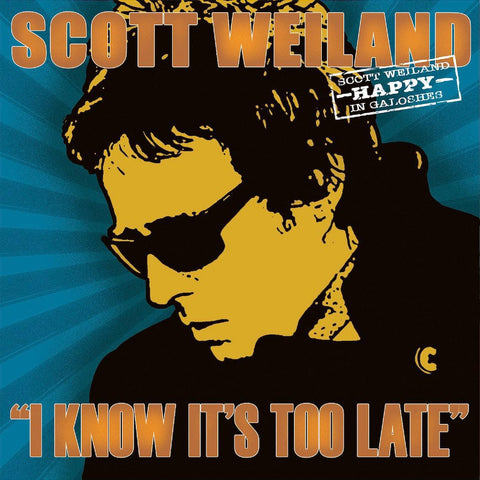 SCOTT WEILAND - I KNOW IT'S TOO LATE / MISSING CLEVELAND (LIVE) [7" VINYL]