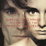 SINEAD O'CONNOR - YOU MADE ME TEH THIEF OF YOUR HEART [12" VINYL]