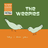 THE WEEPIES - SAY I AM YOU (20TH ANNIVERSARY EDITION) [VINYL]