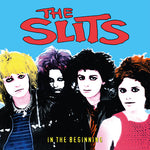 THE SLITS - IN THE BEGINNING [VINYL]