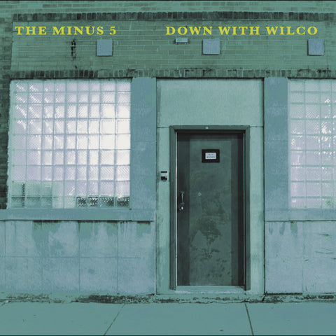 THE MINUS 5 - DOWN WITH WILCO [VINYL]