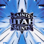 UTAH SAINTS - UTAH SAINTS [VINYL]