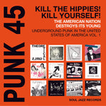 PUNK 45: KILL THE HIPPIES! KILL YOURSELF  [VINYL]