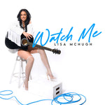 Lisa McHugh Watch me[CD]