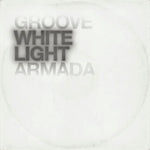 GROOVE ARMADA - WHITE LIGHT [VINYL]