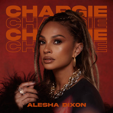 ALESHA DIXON - CHARGIE [7" VINYL]