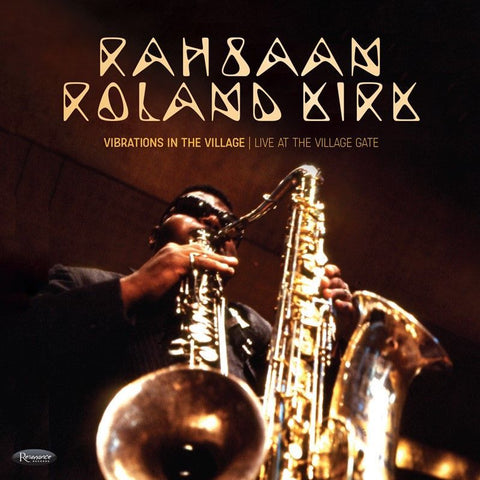 RAHSAAN ROLAND KIRK - VIBRATION IN THE VILLAGE: LIVE AT THE VILLAGE GATE [VINYL]