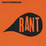 THE FUTUREHEADS - RANT [VINYL + 7"]