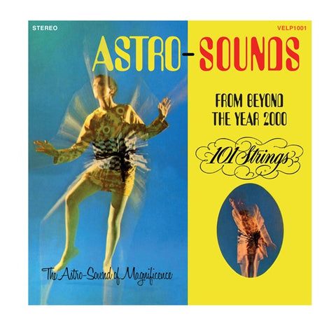 101 STRINGS - ASTRO SOUND FROM BEYOND THE YEAR 2000 [VINYL]
