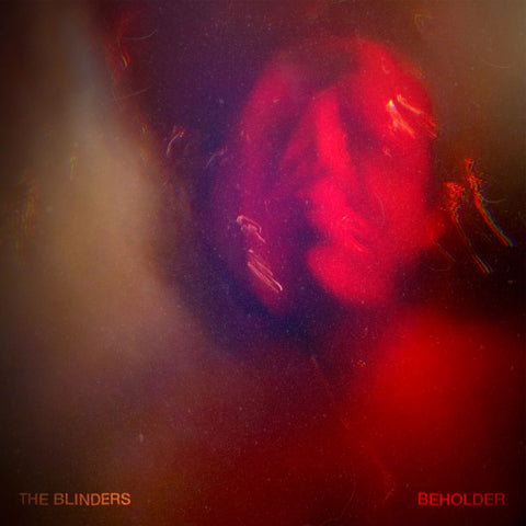 THE BLINDERS - BEHOLDER