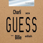 CHARLI XCX FEATURING BILLIE EILISH - GUESS [7" VINYL]