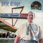 PETE DROGE - NECKTIE SECOND (DELUXE) [VINYL]