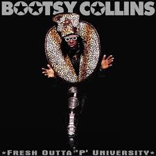 Bootsy Collins - Fresh Outta 'P' University