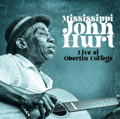 MISSISSIPPI JHN HURT - LIVE AT OBERLIN COLLEGE 1965 [VINYL]