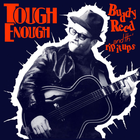 BUDDY REED AND TH' RIP IT UPS - TOUGH ENOUGH
