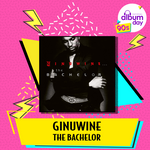 GINUWINE - THE BACHELOR [VINYL]