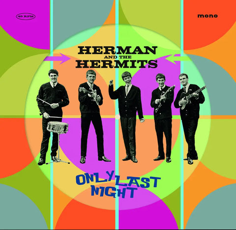 HERMAN'S HERMITS - ONLY LAST NIGHT [VINYL]