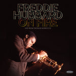 FREDDIE HUBBARD - ON FIRE: LIVE FROM THE BLUE MOROCCO [VINYL]