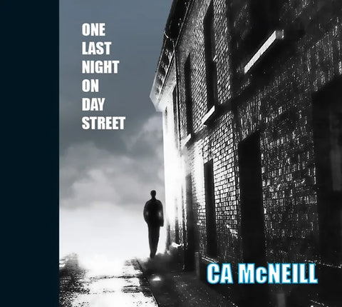CA McNeill - One Last Night On Day Street