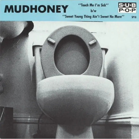 MUDHONEY - TOUCH ME I'M SICK (35TH ANNIVERSARY EDITION)["7" VINYL]