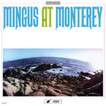 CHARLES MINGUS - MINGUS AT MONTEREY [VINYL]