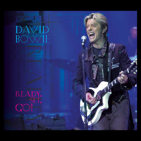 DAVID BOWIE - READY, SET GO! (LIVE RIVERSIDE STUDIOS, 03)