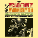 WES MONTGOMERY WITH THE WYNTON KELLY TRIO - SMOKIN' IN SEATTLE: LIVE AT THE PENTHOUSE [VINYL]