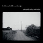 ISOBELL CAMPBELL AND MARK LANEGAN - KEEP ME IN MIND SWEETHEART [VINYL]