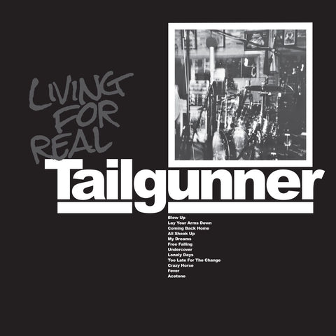 TAILGUNNER - LIVING FOR REAL [VINYL]