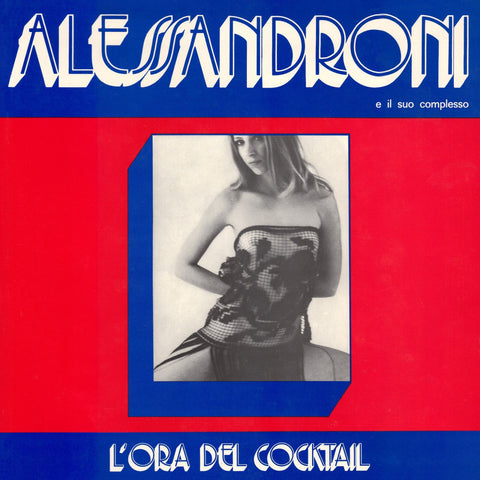 Alessandroni E Il Suo Complesso - L'ORA DEL COCKTAIL OST [VINYL]