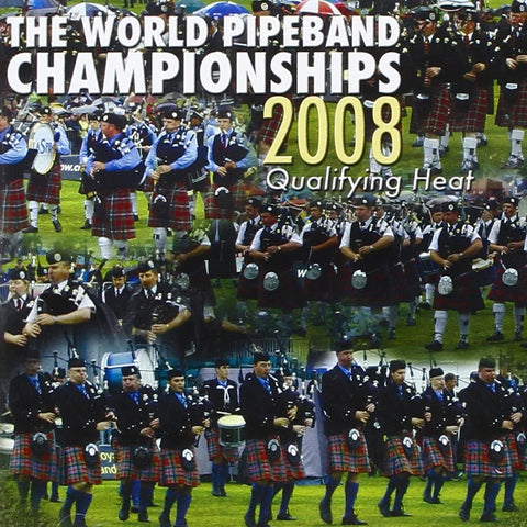 The World Pipe Band Championships - Qualifying Heat 2008 [CD]