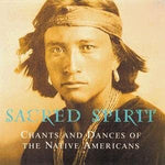 Sacred Spirit - Chants and Dances of the Native Americans [CD]