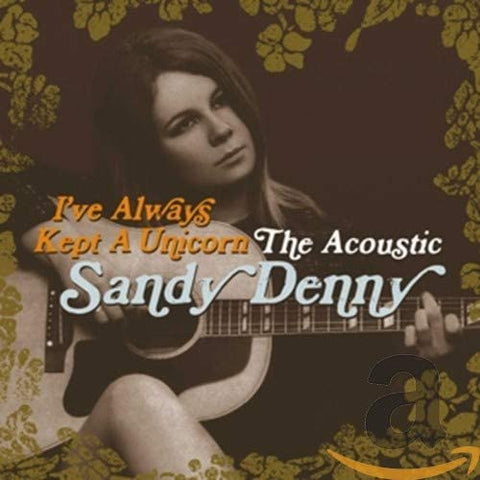 Sandy Denny - I've Always Kept A Unicorn - The Acoustic [VINYL]