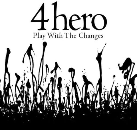 4Hero- Play With The Changes: Limited Edition