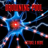 DROWNING POOL - STRIKE A NERVE