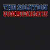 The Solution - Communicate! [VINYL]