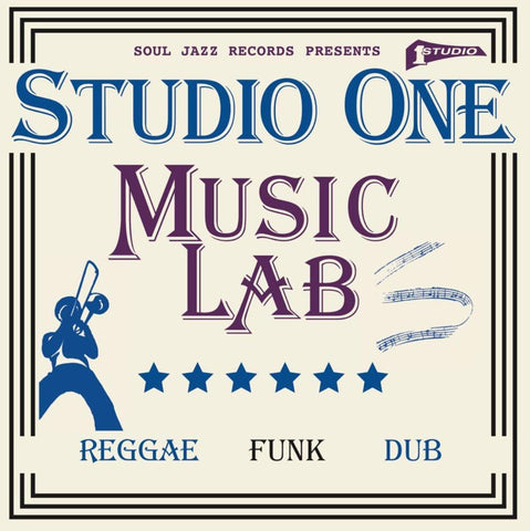 Soul Jazz Records Presents Studio One: Music Lab