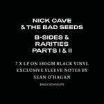 Nick Cave & The Bad Seeds - B-Sides & Rarities: Part I & II (Deluxe X 7LP Boxset) [VINYL]