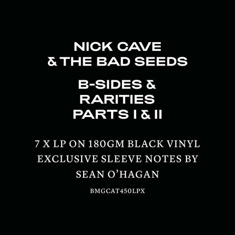 Nick Cave & The Bad Seeds - B-Sides & Rarities: Part I & II (Deluxe X 7LP Boxset) [VINYL]