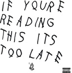 Drake - If You're Reading This It's Too Late