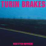 Turin Breaks - Wide-Eyed Nowhere