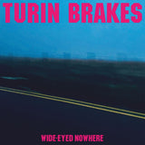 Turin Breaks - Wide-Eyed Nowhere