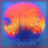 WILLIAM ORBIT - THE PAINTER