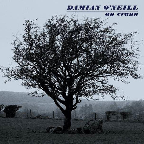 Damian O'Neill - An Crann