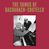 BURT BACHARAACH AND ELVIS COSTELLO - THE SONGS OF BACHARACH AND COSTELLO