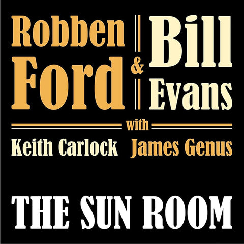 Robben Ford & Bill Evans - The Sun Room [VINYL]