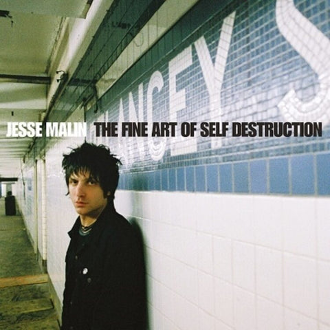 JESSE MALIN - THE FINE ART OF SELF DESTRUCTION [VINYL]
