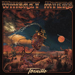 WHISKEY MYERS - TORNILO