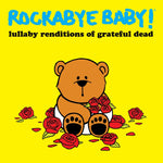 Rockabye Baby! - Lullaby Renditions of Grateful Dead [VINYL]