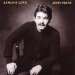 John Prine Aimless Love